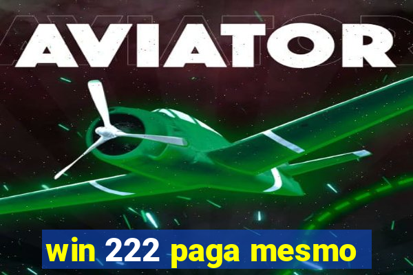 win 222 paga mesmo